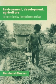 Environment, Development, Agriculture : Integrated Policy through Human Ecology