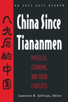 China Since Tiananmen : Political, Economic and Social Conflicts - Documents and Analysis