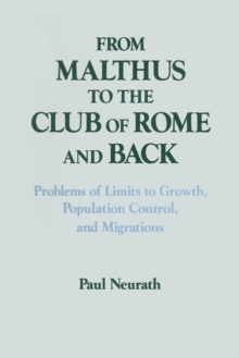 From Malthus to the Club of Rome and Back : Problems of Limits to Growth, Population Control and Migrations