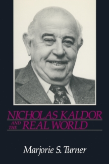 Nicholas Kaldor and the Real World