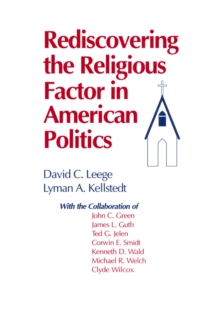 Rediscovering the Religious Factor in American Politics