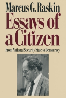 Essays of a Citizen: From National Security State to Democracy : From National Security State to Democracy