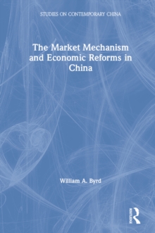 The Market Mechanism and Economic Reforms in China