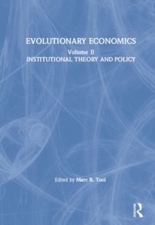 Evolutionary Economics: v. 2 : Institutional Theory and Policy