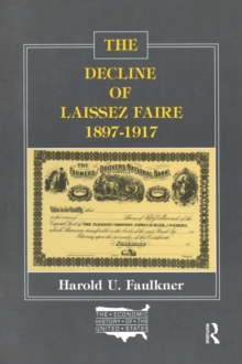 The Decline of Laissez Faire, 1897-1917