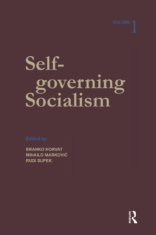 Self-governing Socialism: A Reader: v. 1 : A Reader