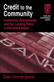 Credit to the Community : Community Reinvestment and Fair Lending Policy in the United States