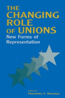 The Changing Role of Unions : New Forms of Representation