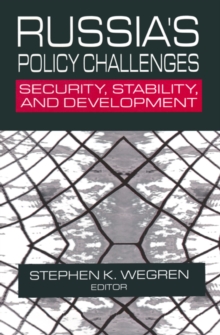 Russia's Policy Challenges : Security, Stability and Development