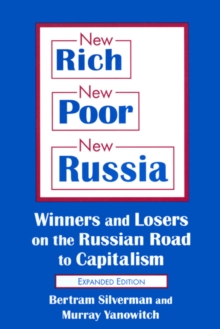 New Rich, New Poor, New Russia : Winners and Losers on the Russian Road to Capitalism