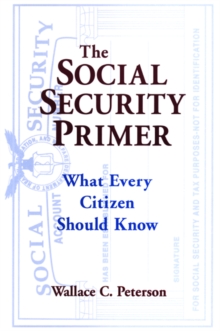 The Social Security Primer : What Every Citizen Should Know