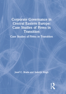 Corporate Governance in Central Eastern Europe : Case Studies of Firms in Transition