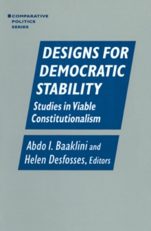 Designs for Democratic Stability : Studies in Viable Constitutionalism