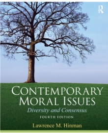 Contemporary Moral Issues : Diversity and Consensus