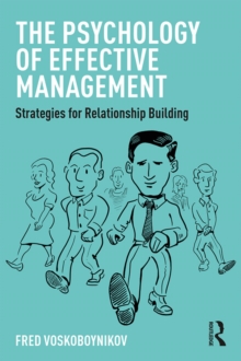 The Psychology of Effective Management : Strategies for Relationship Building