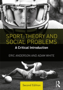 Sport, Theory and Social Problems : A Critical Introduction