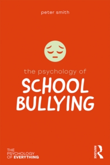 The Psychology of School Bullying