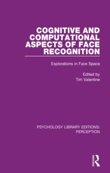 Cognitive and Computational Aspects of Face Recognition : Explorations in Face Space