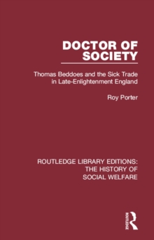 Doctor of Society : Tom Beddoes and the Sick Trade in Late-Enlightenment England