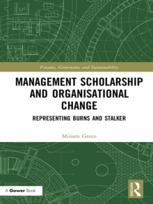 Management Scholarship and Organisational Change : Representing Burns and Stalker