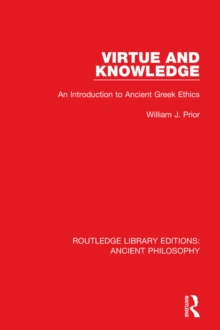 Virtue and Knowledge : An Introduction to Ancient Greek Ethics