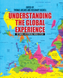 Understanding the Global Experience : Becoming a Responsible World Citizen