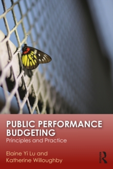 Public Performance Budgeting : Principles and Practice