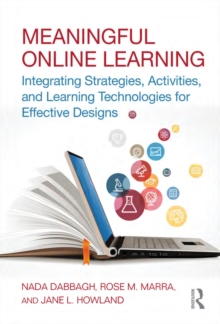 Meaningful Online Learning : Integrating Strategies, Activities, and Learning Technologies for Effective Designs