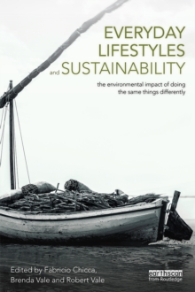 Everyday Lifestyles and Sustainability : The Environmental Impact Of Doing The Same Things Differently