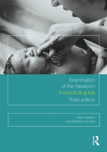 Examination of the Newborn : A Practical Guide