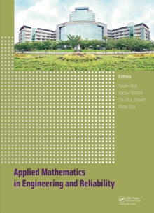 Applied Mathematics in Engineering and Reliability : Proceedings of the 1st International Conference on Applied Mathematics in Engineering and Reliability (Ho Chi Minh City, Vietnam, 4-6 May 2016)