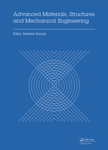 Advanced Materials, Structures and Mechanical Engineering : Proceedings of the International Conference on Advanced Materials, Structures and Mechanical Engineering, Incheon, South Korea, May 29-31, 2