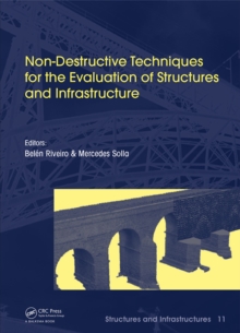 Non-Destructive Techniques for the Evaluation of Structures and Infrastructure