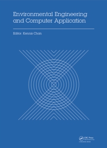 Environmental Engineering and Computer Application : Proceedings of the 2014 International Conference on Environmental Engineering and Computer Application (ICEECA 2014), Hong Kong, 25-26 December 201