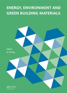 Energy, Environment and Green Building Materials : Proceedings of the 2014 International Conference on Energy, Environment and Green Building Materials (EEGBM 2014), November 28-30, 2014, Guilin, Guan