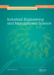 Industrial Engineering and Management Science : Proceedings of the 2014 International Conference on Industrial Engineering and Management Science (IEMS 2014), August 8-9, 2014, Hong Kong.