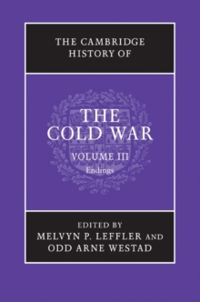 The Cambridge History of the Cold War: Volume 3, Endings