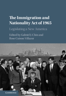 Immigration and Nationality Act of 1965 : Legislating a New America