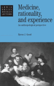 Medicine, Rationality and Experience : An Anthropological Perspective