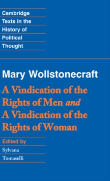 Wollstonecraft: A Vindication of the Rights of Men and a Vindication of the Rights of Woman and Hints