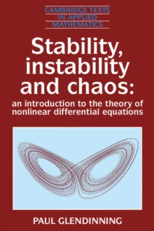 Stability, Instability and Chaos : An Introduction to the Theory of Nonlinear Differential Equations