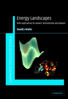 Energy Landscapes : Applications to Clusters, Biomolecules and Glasses