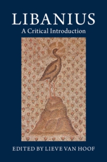 Libanius : A Critical Introduction