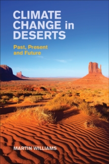 Climate Change in Deserts : Past, Present and Future