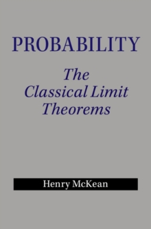 Probability : The Classical Limit Theorems