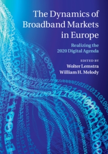 Dynamics of Broadband Markets in Europe : Realizing the 2020 Digital Agenda