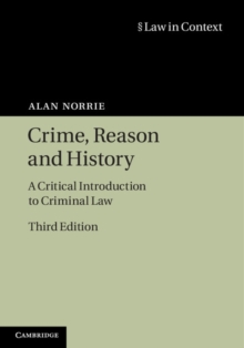 Crime, Reason and History : A Critical Introduction to Criminal Law