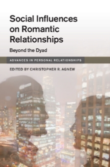 Social Influence on Close Relationships : Beyond the Dyad