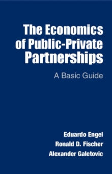 The Economics of Public-Private Partnerships : A Basic Guide