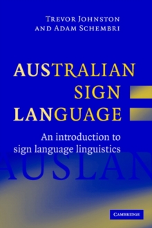 Australian Sign Language (Auslan) : An introduction to sign language linguistics